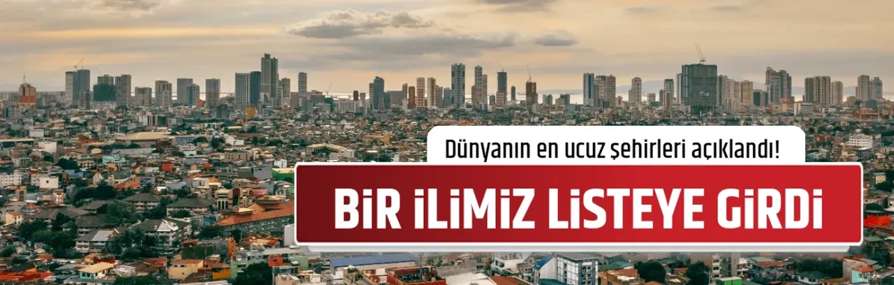 BİR İLİMİZ LİSTEYE GİRDİ