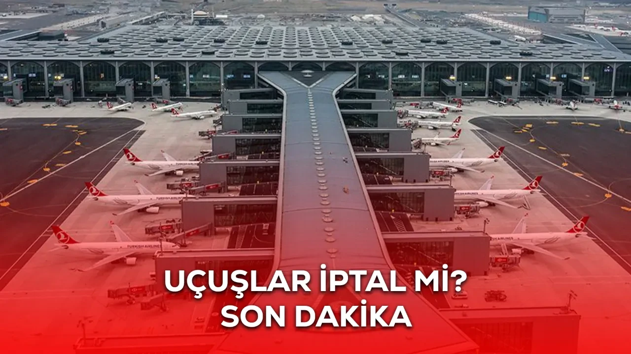 Uçuşlar iptal mi? 8-9 Ocak Sabiha Gökçen ve İstanbul Havalimanı iptal olan uçuşlar!