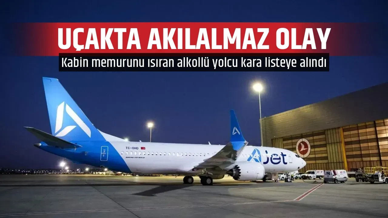 UÇAKTA AKILALMAZ OLAY