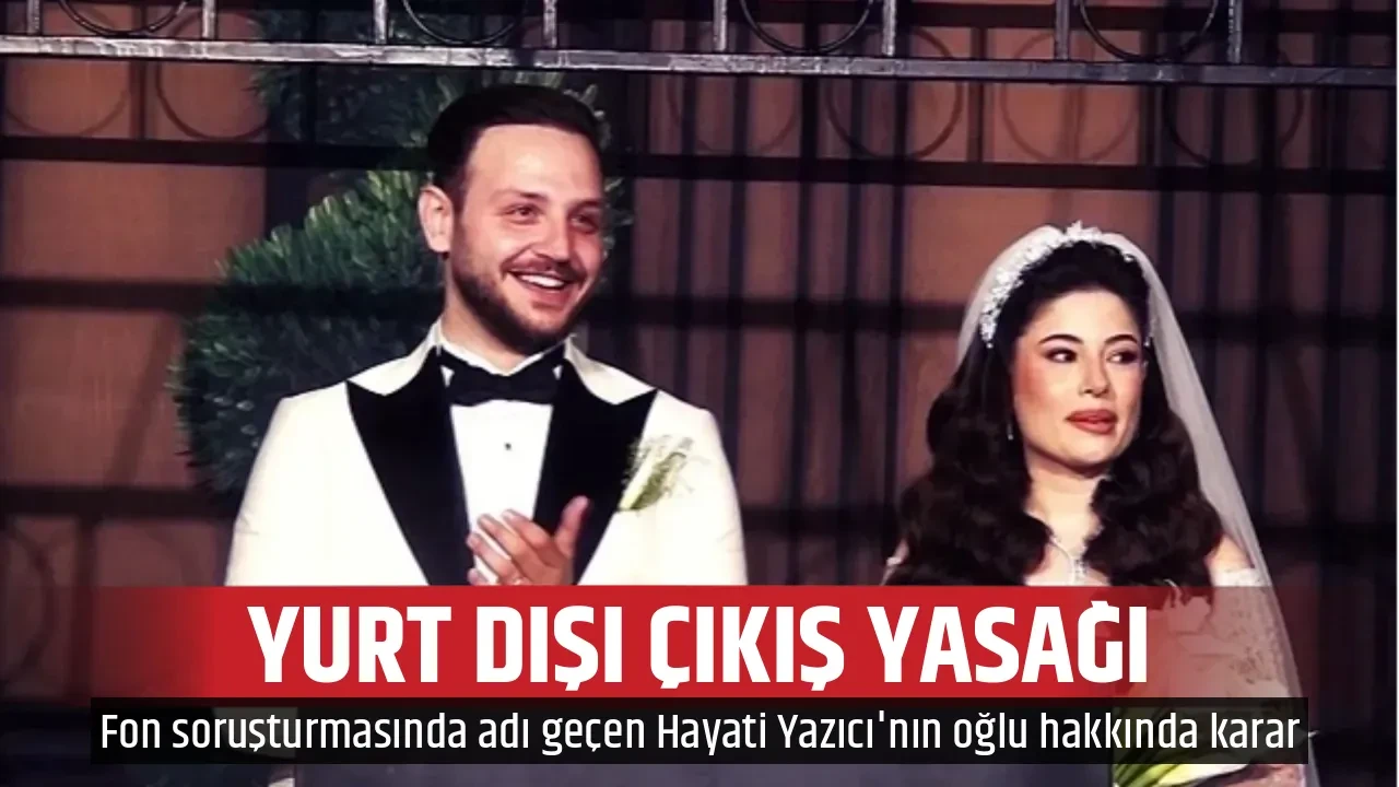 YURT DIŞI ÇIKIŞ YASAĞI