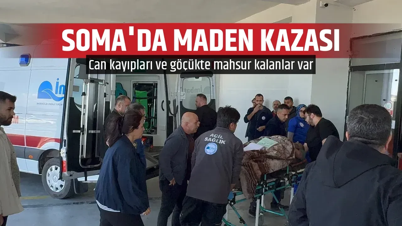 SOMA'DA MADEN KAZASI