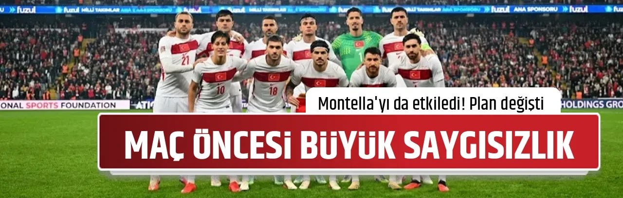 MAÇ ÖNCESİ BÜYÜK SAYGISIZLIK