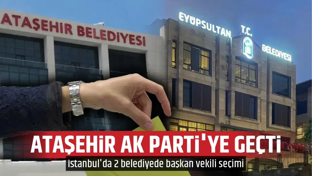 ATAŞEHİR AK PARTİ'YE GEÇTİ