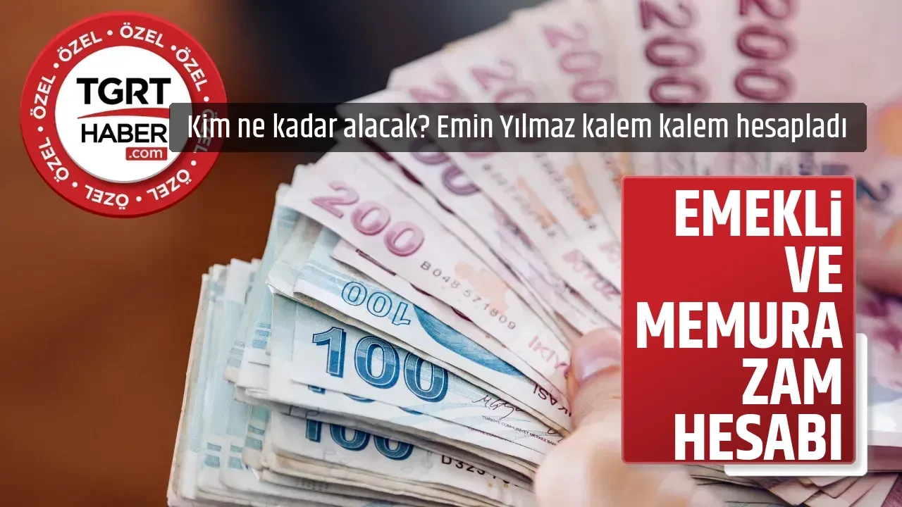 EMEKLİ VE MEMURA ZAM HESABI