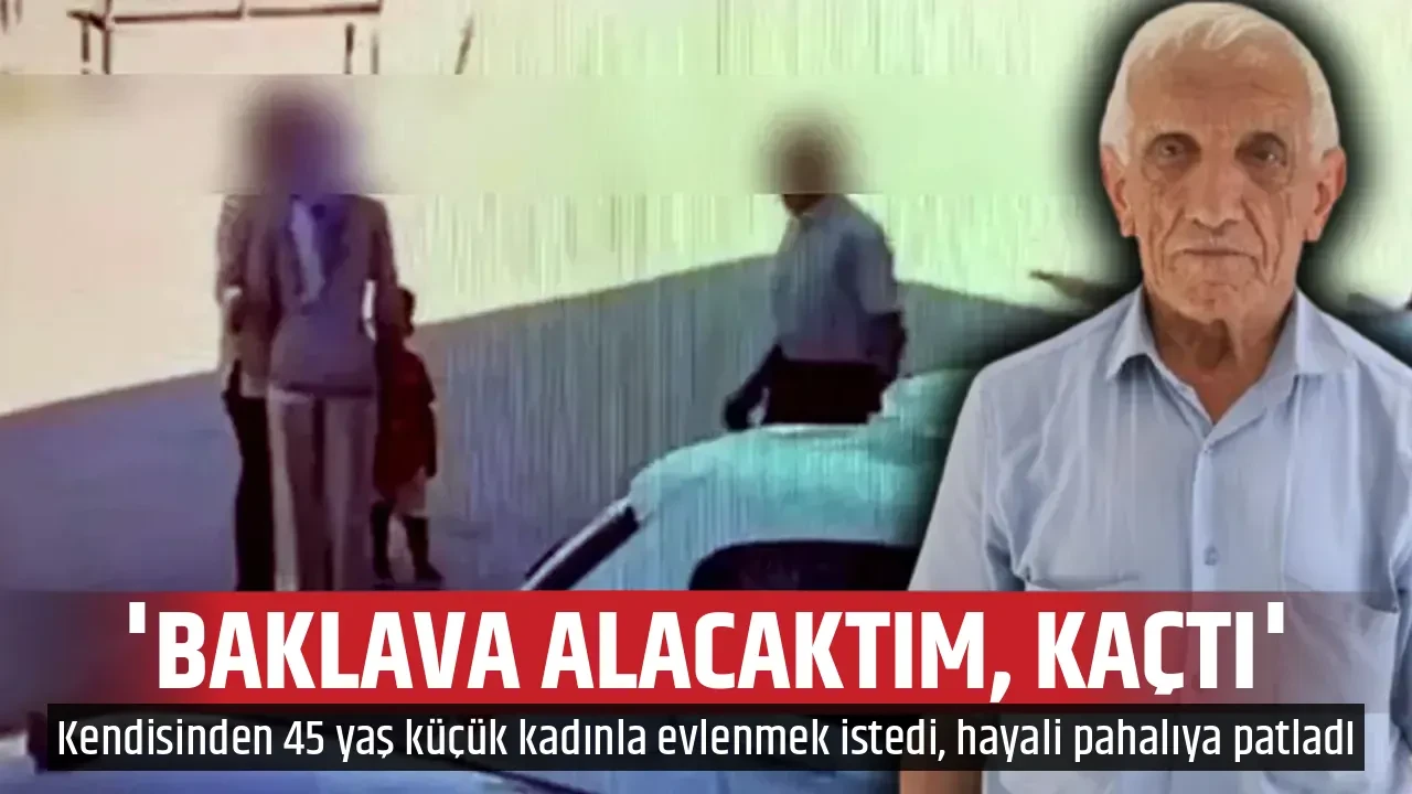 'BAKLAVA ALACAKTIM, KAÇTI'
