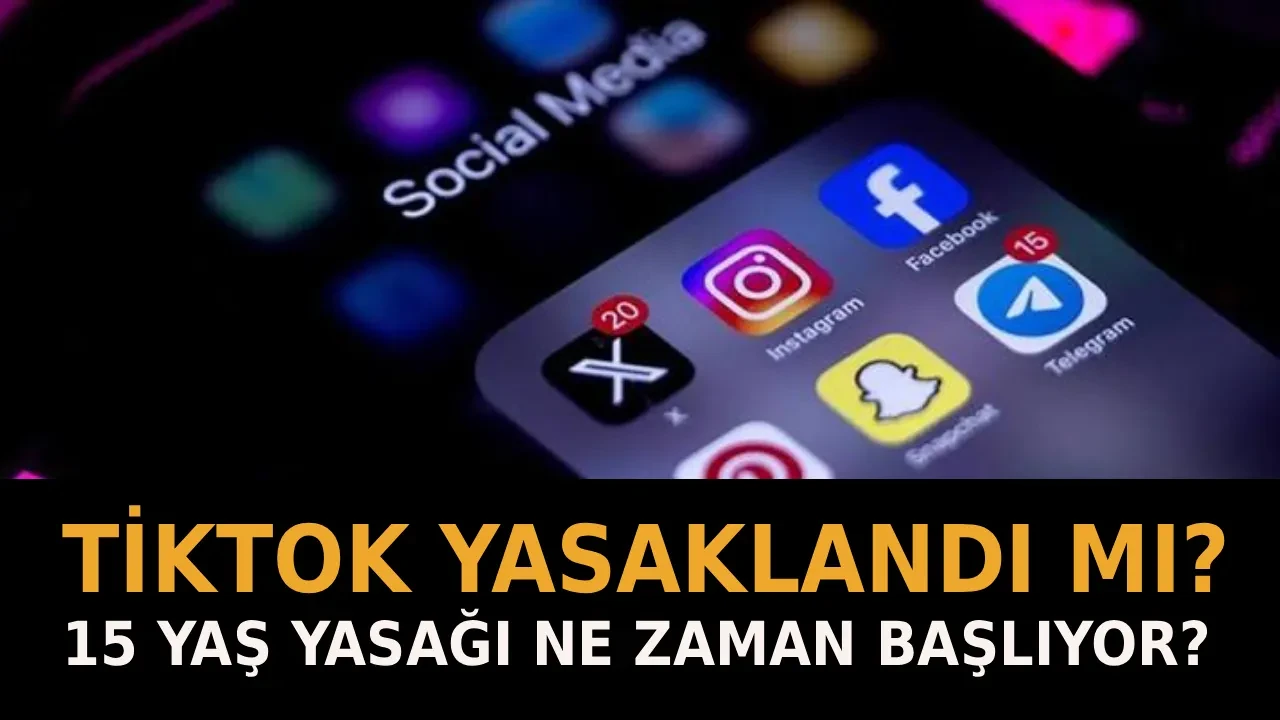 TikTok yasaklandı mı? 15 yaş altına Instagram yasağı geldi mi? Sosyal medya yasağı için tarih belli oldu! 