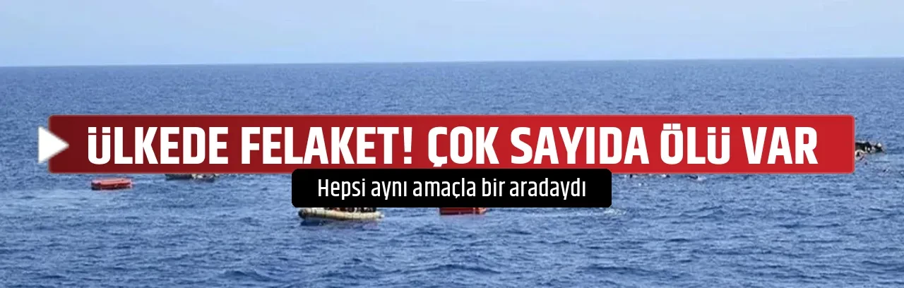 ÜLKEDE FELAKET! ÇOK SAYIDA ÖLÜ VAR
