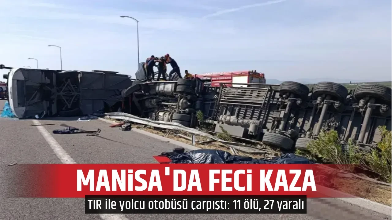 MANİSA'DA FECİ KAZA