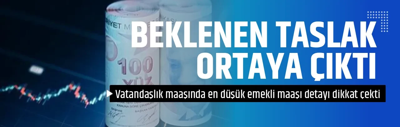 BEKLENEN TASLAK ORTAYA ÇIKTI
