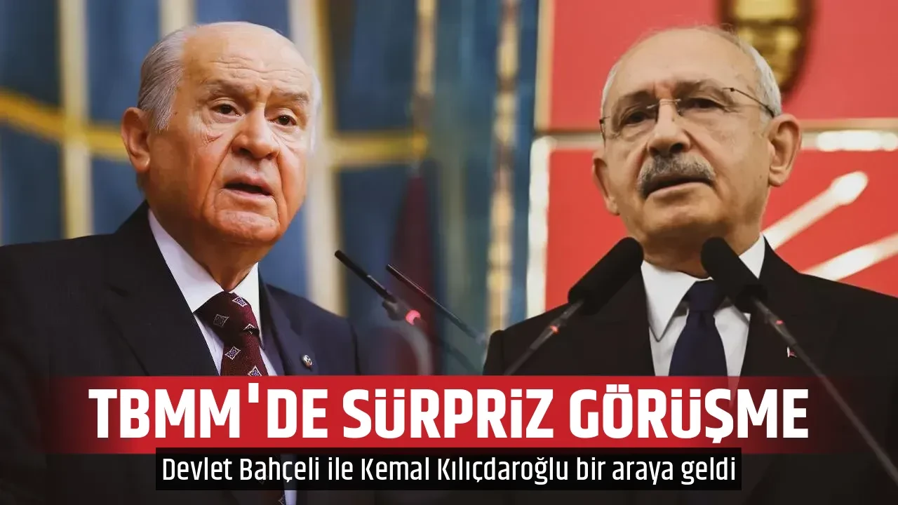 TBMM'DE SÜRPRİZ GÖRÜŞME