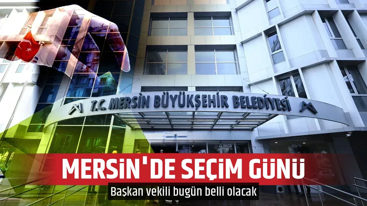MERSİN'DE SEÇİM GÜNÜ