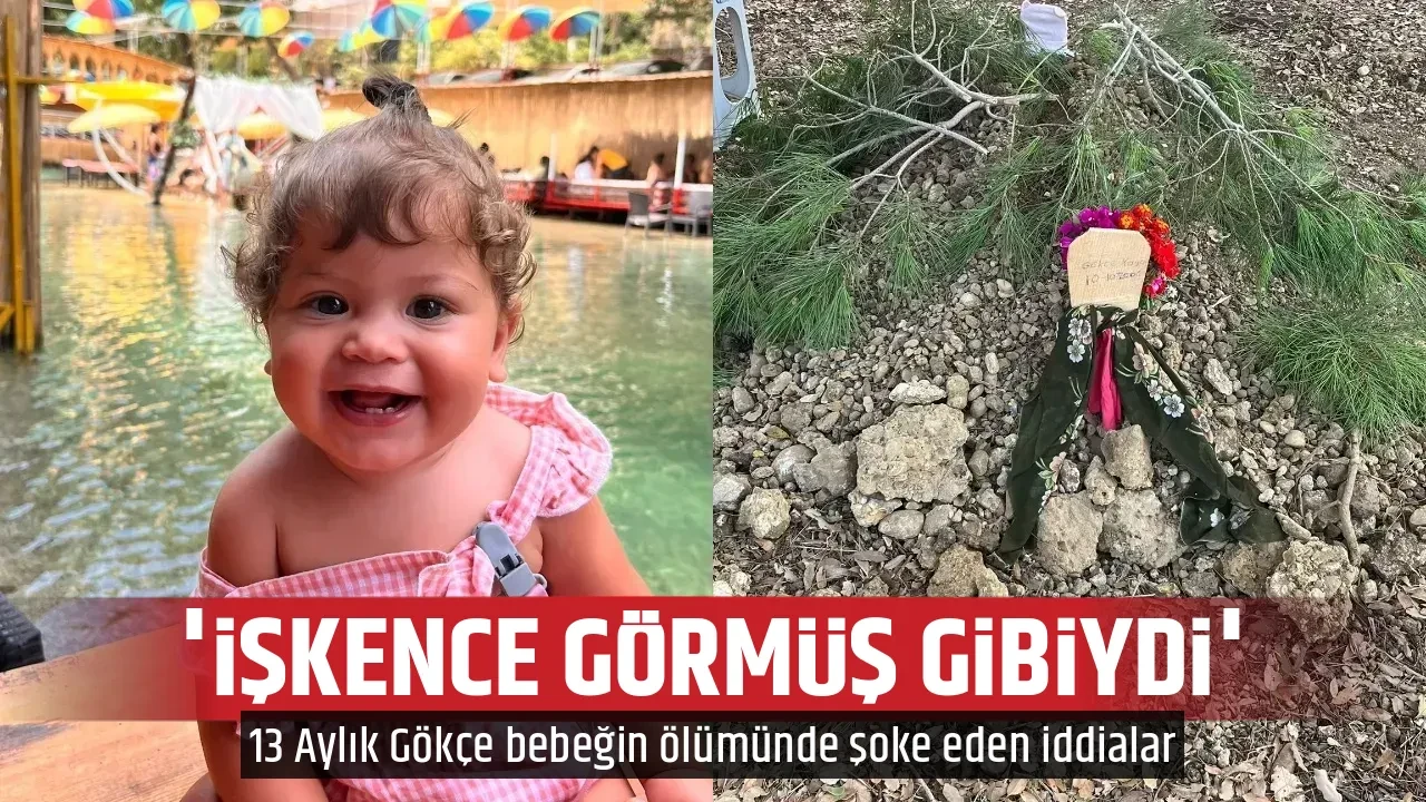 'İŞKENCE GÖRMÜŞ GİBİYDİ'