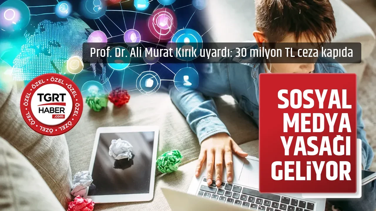 SOSYAL MEDYA YASAĞI GELİYOR