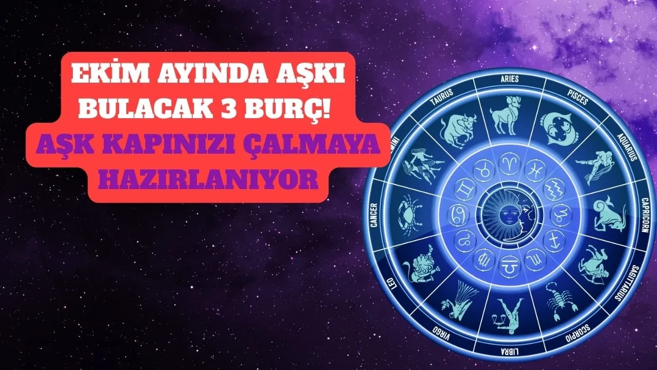 Ekim ayında aşk hayatı değişen 3 burç! Hangi burçlar bu ay yeni bir aşka yelken açacak?