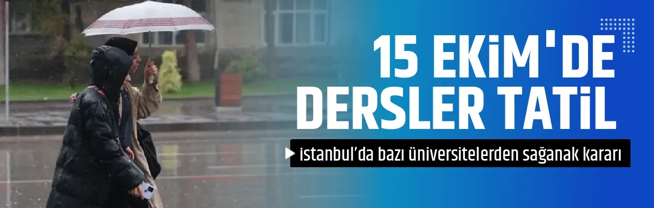 15 EKİM'DE       DERSLER TATİL