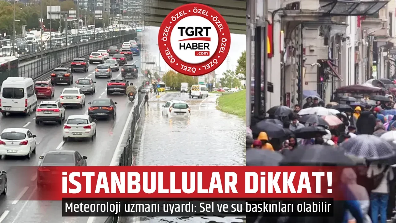İSTANBULLULAR DİKKAT!