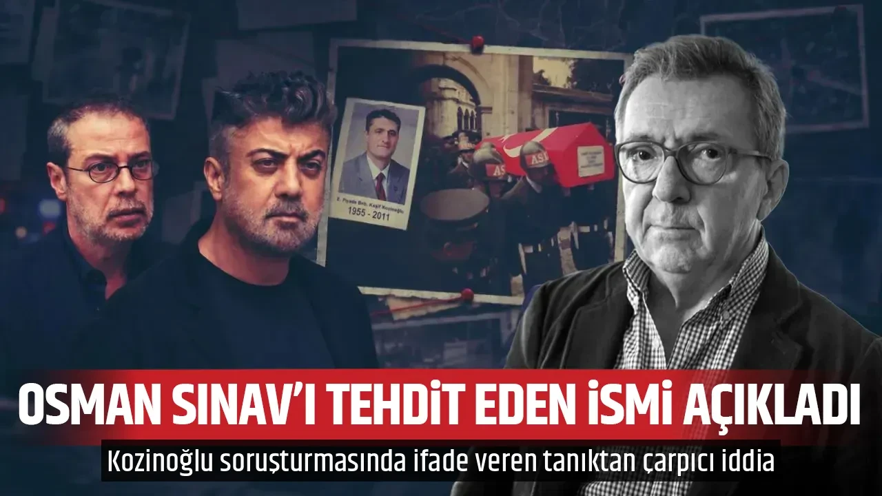 OSMAN SINAV'I TEHDİT EDEN İSMİ AÇIKLADI