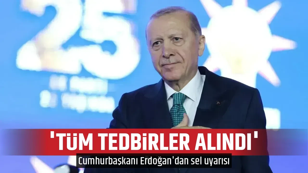 'TÜM TEDBİRLER ALINDI'