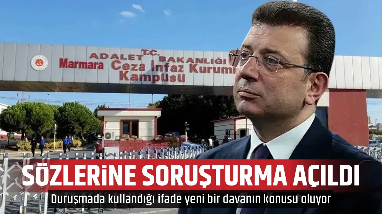 SÖZLERİNE SORUŞTURMA AÇILDI