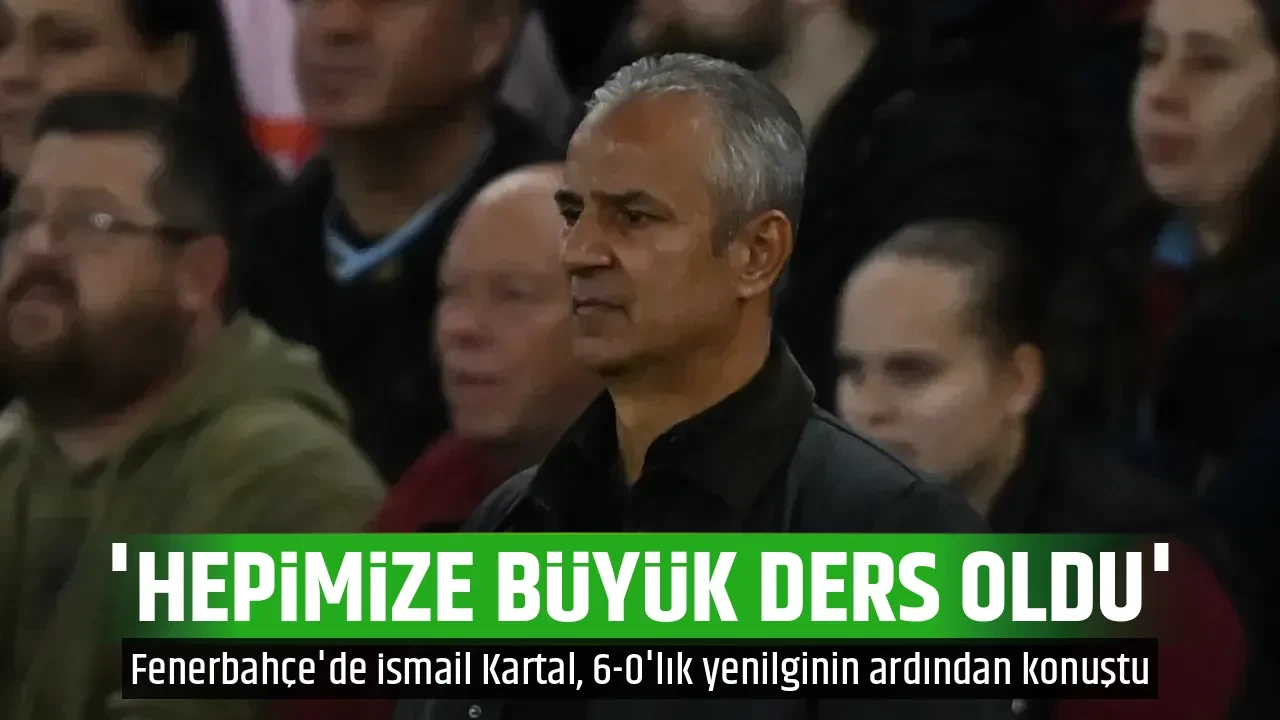 'HEPİMİZE BÜYÜK DERS OLDU'