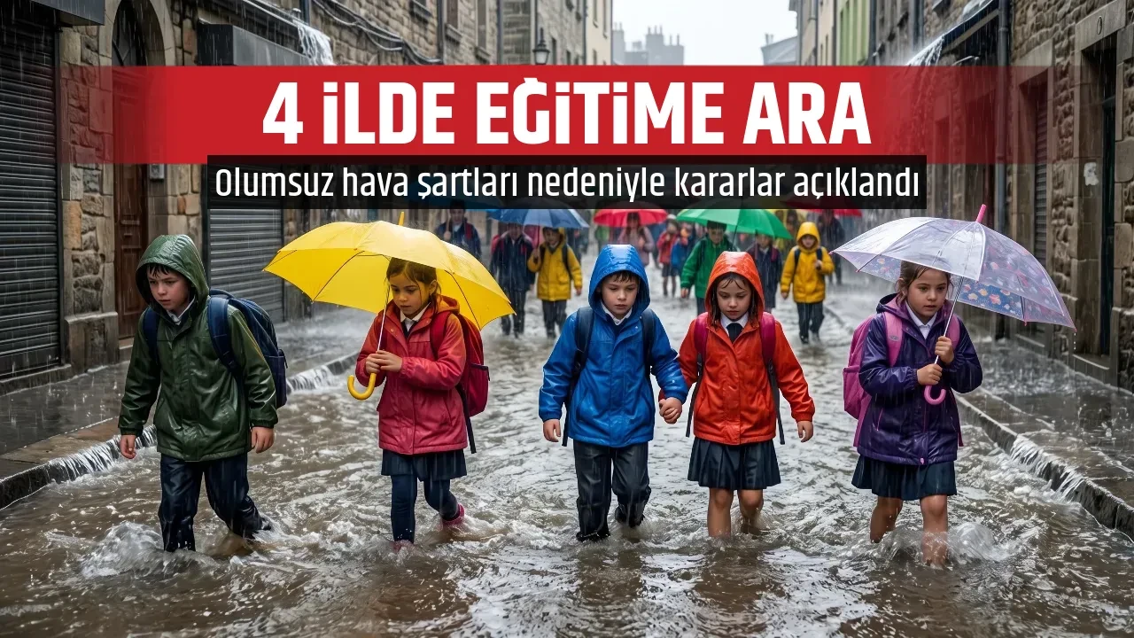 4 İLDE EĞİTİME ARA 