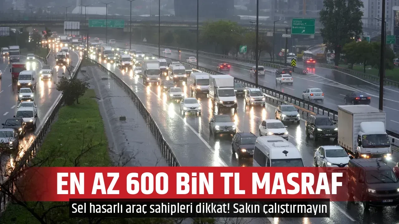 EN AZ 600 BİN TL MASRAF