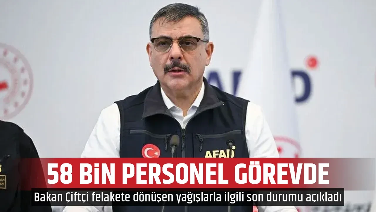 58 BİN PERSONEL GÖREVDE