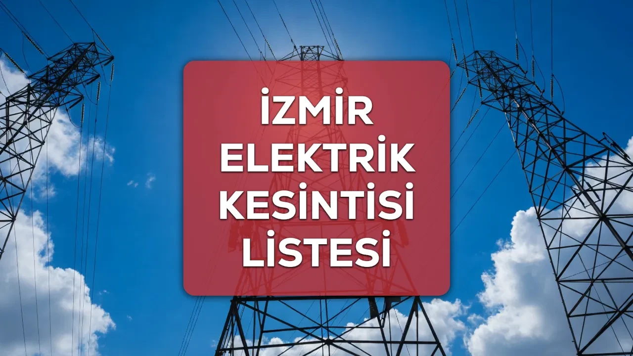 İzmir GEDİZ elektrik kesintisi 17-18-19 Ekim 2026 ilçeleri açıklandı