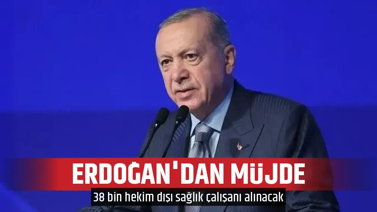 ERDOĞAN'DAN MÜJDE