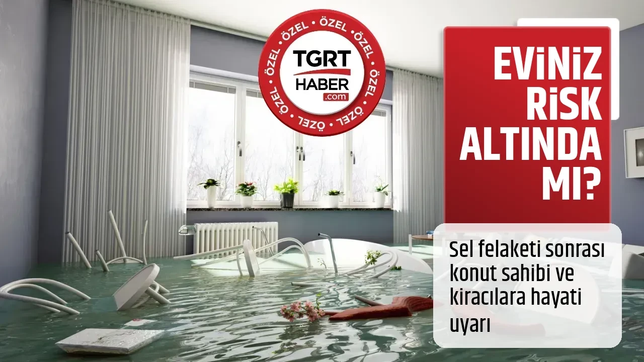 EVİNİZ RİSK ALTINDA MI?