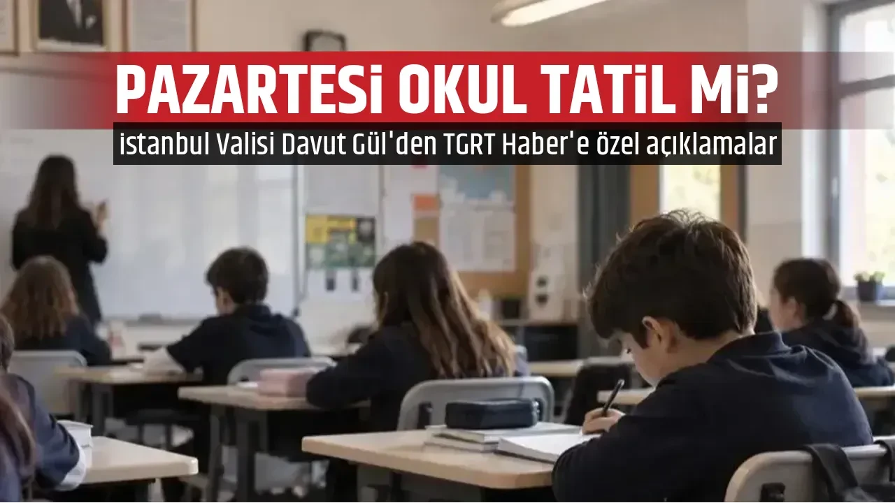 PAZARTESİ OKUL TATİL Mİ?