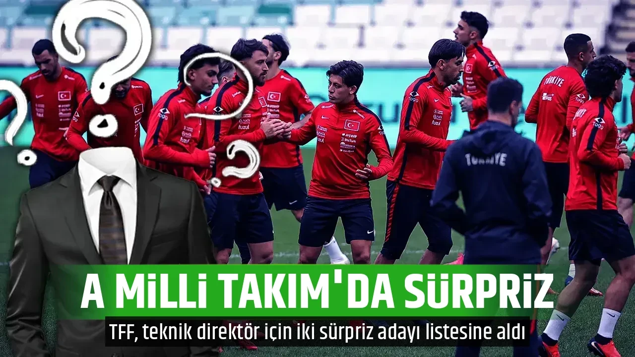 A MİLLİ TAKIM'DA SÜRPRİZ