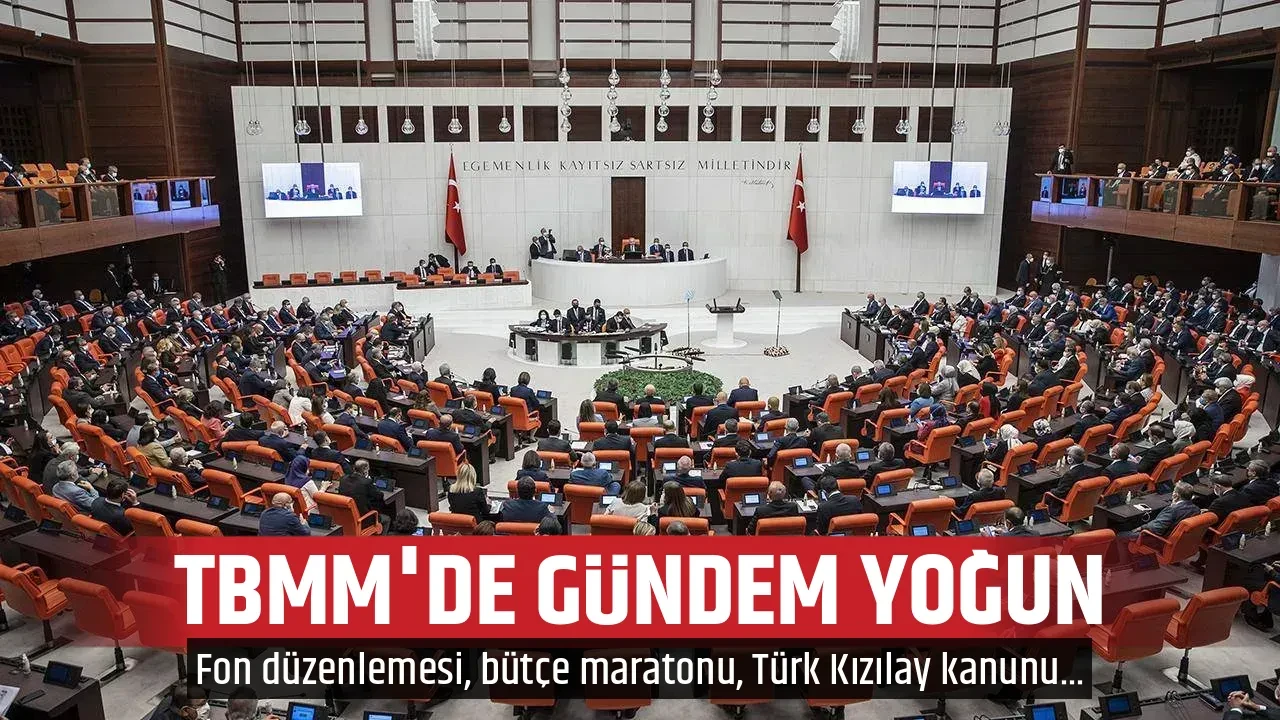 TBMM'DE GÜNDEM YOĞUN