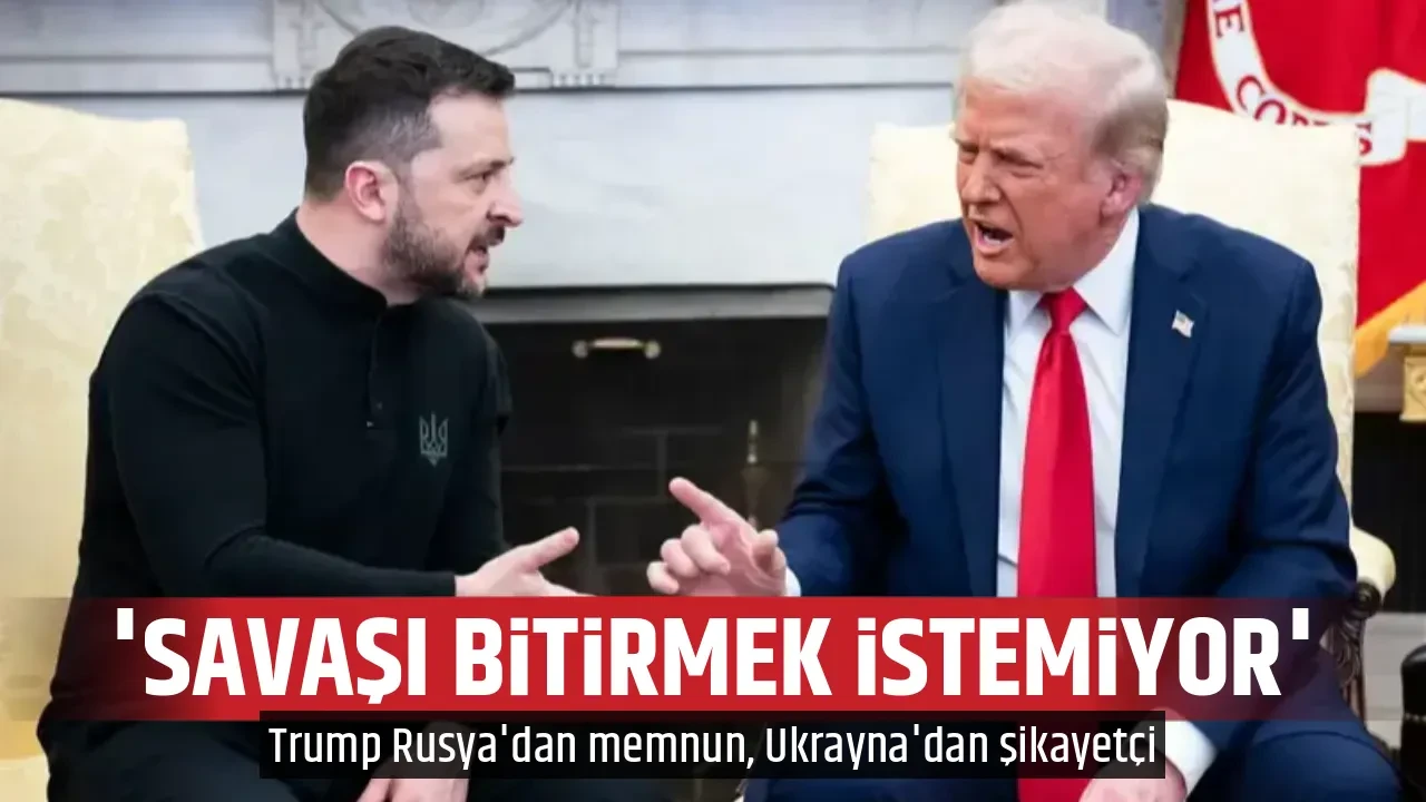 'SAVAŞI BİTİRMEK İSTEMİYOR'