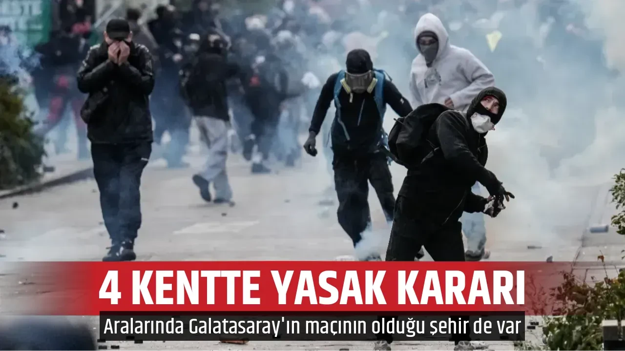 4 KENTTE YASAK KARARI