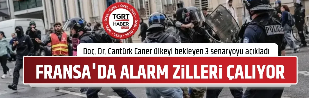 FRANSA'DA ALARM ZİLLERİ ÇALIYOR