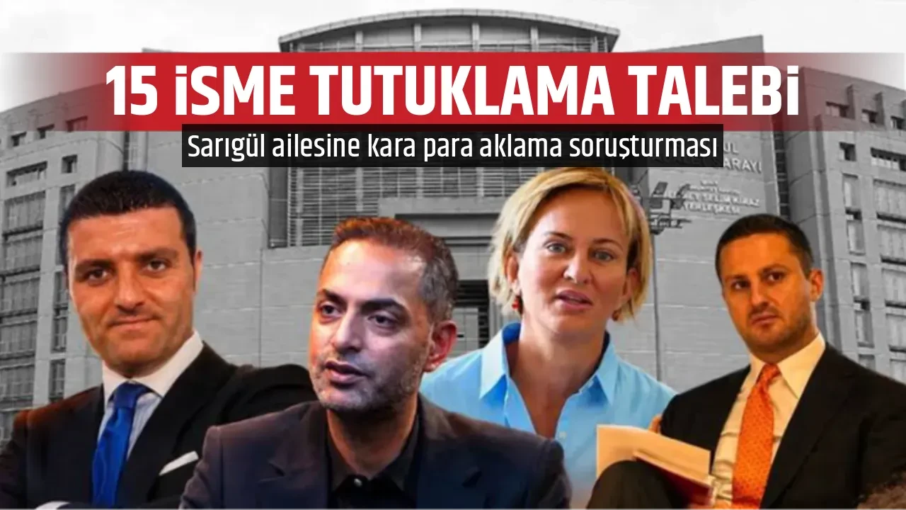 15 İSME TUTUKLAMA TALEBİ