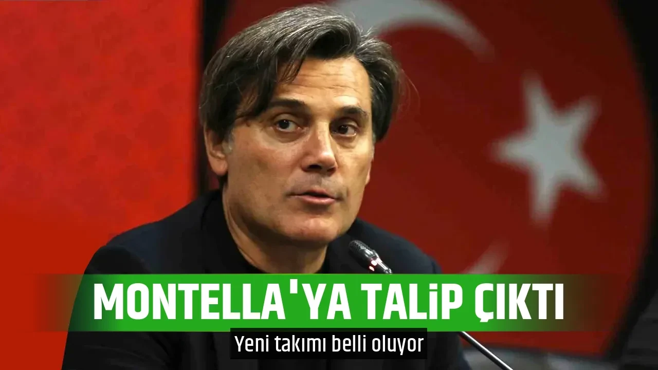 MONTELLA'YA TALİP ÇIKTI