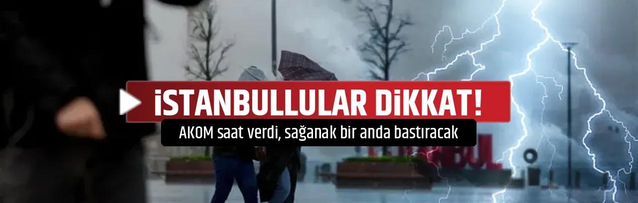 İSTANBULLULAR DİKKAT!