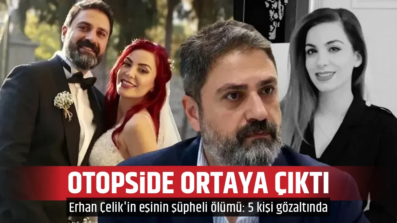 OTOPSİDE ORTAYA ÇIKTI