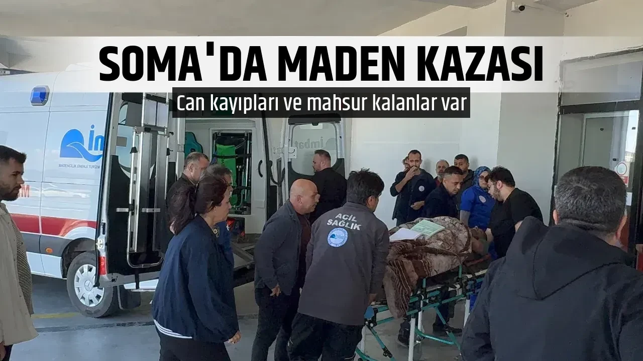 SOMA'DA MADEN KAZASI