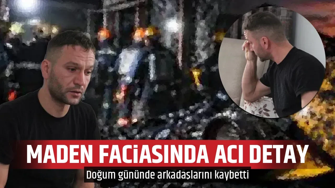 MADEN FACİASINDA ACI DETAY