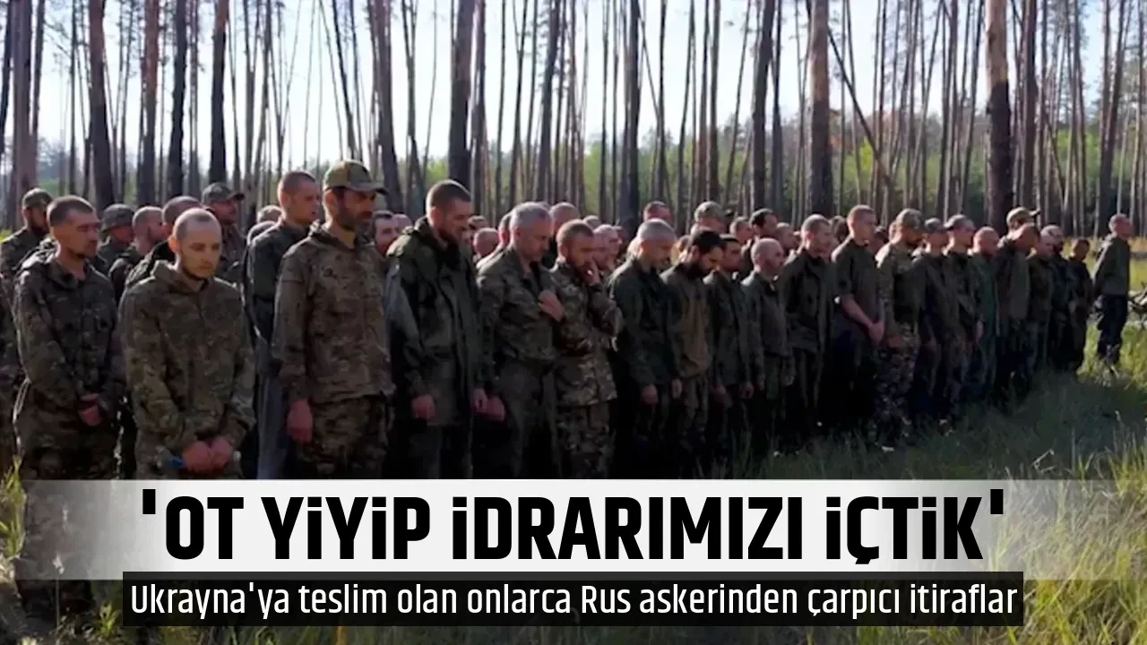 'OT YİYİP İDRARIMIZI İÇTİK'