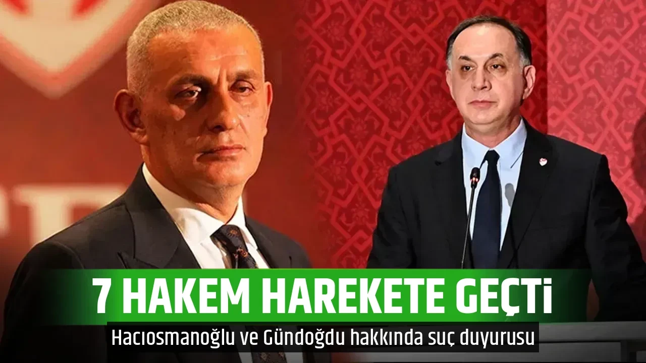 7 HAKEM HAREKETE GEÇTİ