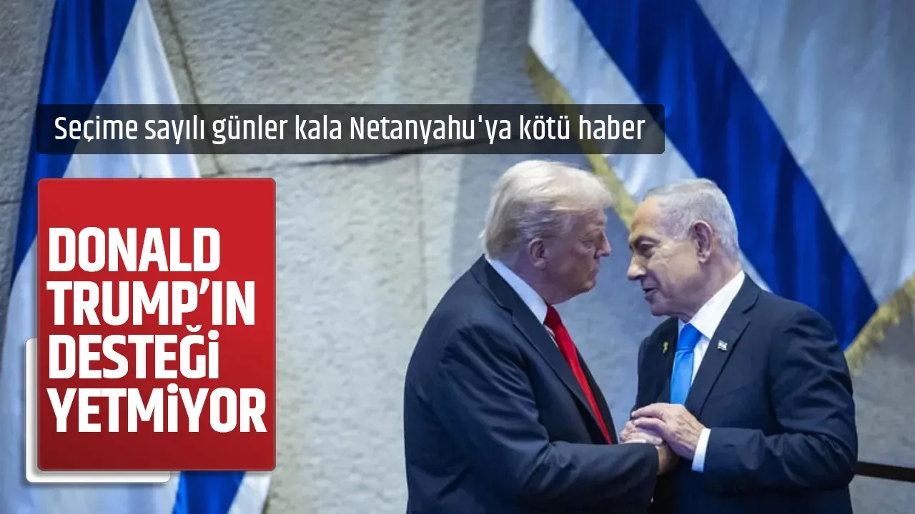 TRUMP'IN DESTEĞİ DE YETMİYOR