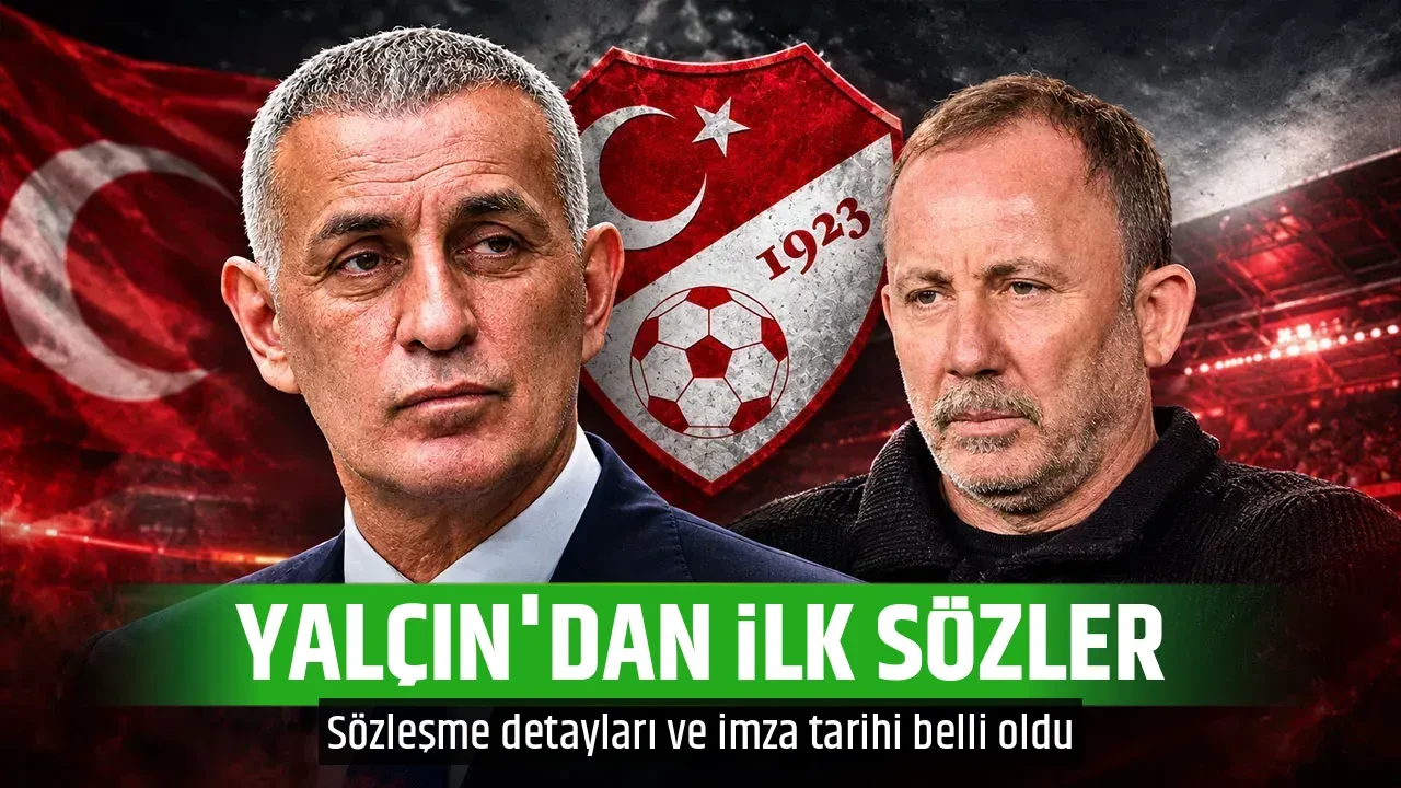 YALÇIN'DAN İLK SÖZLER