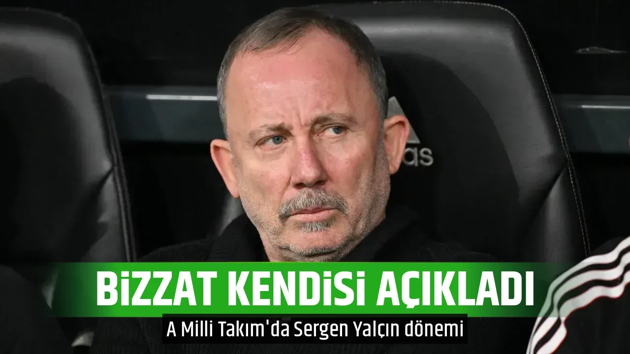 BİZZAT KENDİSİ AÇIKLADI