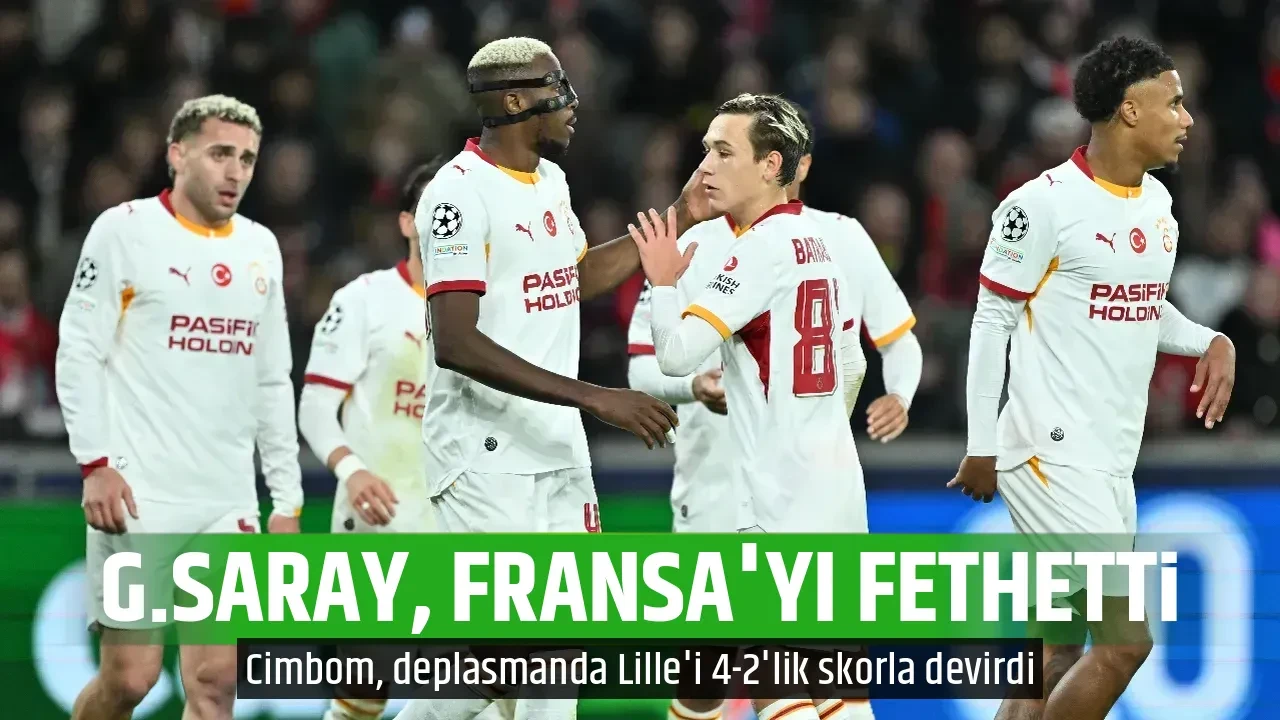 G.SARAY, FRANSA'YI FETHETTİ