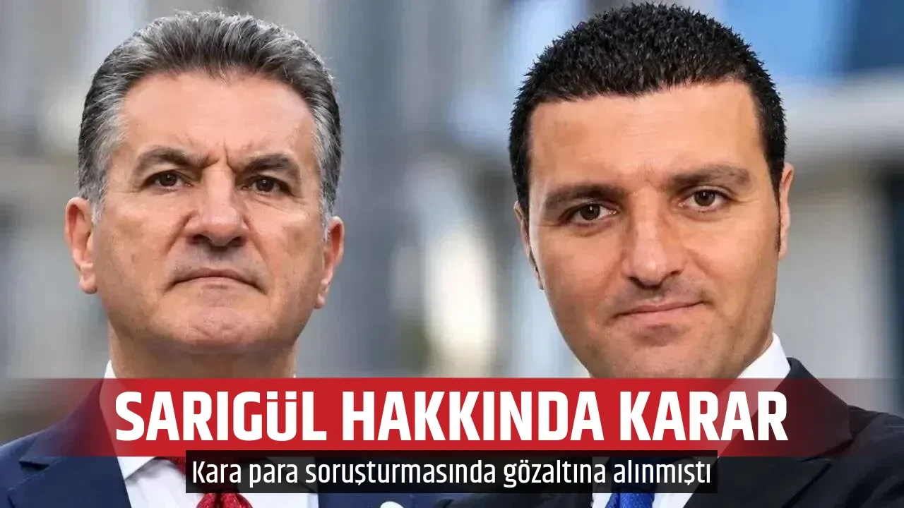 SARIGÜL HAKKINDA KARAR