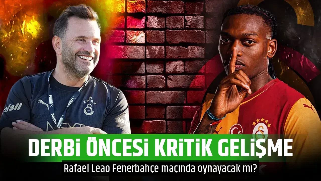 DERBİ ÖNCESİ KRİTİK GELİŞME